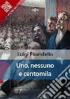 Uno, nessuno e centomila. E-book. Formato EPUB ebook