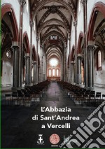 L'abbazia di Sant'Andrea a Vercelli