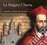 La Magna Charta: Guala Bicchieri e il suo lascito. L'Europa a Vercelli nel Duecento. Catalogo della mostra (Vercelli, 23 marzo-9 giugno 2019)