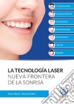 La tecnología laser. Nueva frontera de la sonrisa