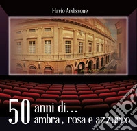 50 anni... ambra, rosa e azzurro libro