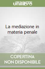 La mediazione in materia penale libro