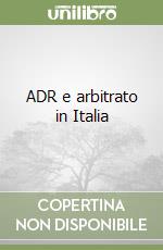 ADR e arbitrato in Italia libro