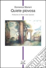 Quiete piovosa libro