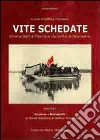 Vite schedate. Comunisti a Ferrara durante il fascismo. Vol. 1 libro di Tromboni Delfina Giordano Dante