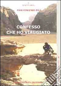 Confesso che ho viaggiato libro