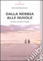 Dalla nebbia alle nuvole. In bici verso il Tibet