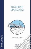 Stazione speranza libro