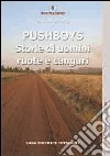 Pushboys. Storie di uomini, ruote e canguri libro