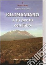 Kilimanjaro. A tu per tu con Kibo libro