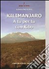 Kilimanjaro. A tu per tu con Kibo libro