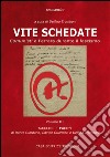 Vite schedate. Comunisti a Ferrara durante il fascismo. Vol. 3 libro