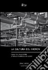 La cultura del Micron. Dalla R.I.V. alla Eaton storia di fabbrica e di uomini libro
