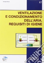 Ventilazione e condizionamento dell'aria. Requisiti d'igiene libro