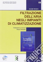 La filtrazione dell'aria negli impianti di climatizzazione libro