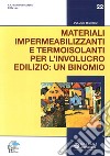 Materiali impermeabilizzanti e termoisolanti per l'involucro edilizio: un binomio libro