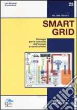 Smart grid. Strategia per le comunità dell'energia su scala urbana libro