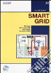 Smart grid. Strategia per le comunità dell'energia su scala urbana libro