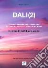 Dali(2). Digital addressable lightning interface. Seconda edizione dello Standard IEC 62386. Il controllo dell'illuminazione libro