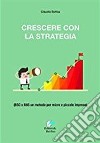 Crescere con la Strategia libro