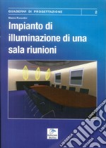 Impianti di illuminazione di una sala riunioni