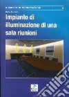 Impianti di illuminazione di una sala riunioni libro