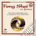 Feng shui della forma. Manuale professionale di architettura feng shui