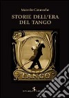 Storie dell'Era del Tango libro di Caracoche Marcelo; Zamparo C. (cur.)