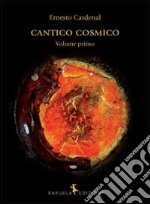 Cantico cosmico. Ediz. multilingue libro