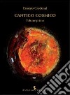 Cantico cosmico. Ediz. multilingue libro