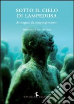 Sotto il cielo di Lampedusa libro