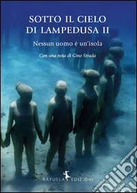Sotto il cielo di Lampedusa II. Nessun uomo è un'isola libro