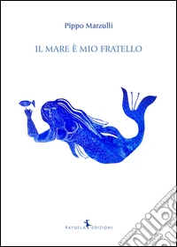 Il mare è mio fratello libro