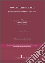 Racconti dell'indicibile. Trauma e memoria in Luisa Valenzuela