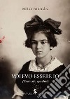 Volevo essere io (Frida allo specchio) libro