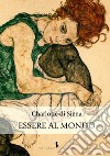 Essere al mondo libro