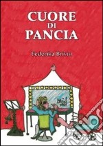 Cuore di Pancia libro