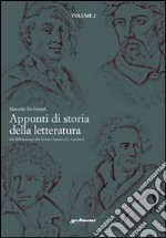 Appunti di storia della letteratura. Dal milleseicento alla scuola classica e Carducci libro