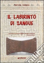 Il labirinto di sangue libro