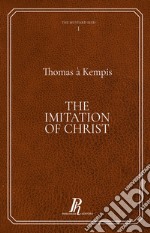 The Imitation of Christ libro