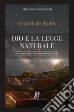 Dio e la legge naturale. Una rilettura di Tommaso d'Aquino libro