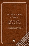 Evidenza della fede. Ossia verità della fede fatta evidente per i contrassegni della sua credibilità libro