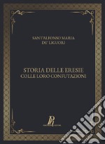 Storia delle eresie colle loro confutazioni libro