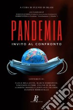 Pandemia. Invito al confronto libro