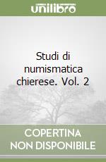 Studi di numismatica chierese. Vol. 2