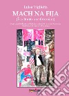 Mach na fija (è soltanto una femmina) libro di Viglietta Luisa