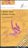 I Delitti della collana cinese. I casi del giudice Dee libro di Van Gulik Robert