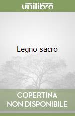 Legno sacro