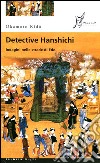 Detective Hanshichi. Indagini nelle strade di Edo. Vol. 2 libro di Kido Okamoto