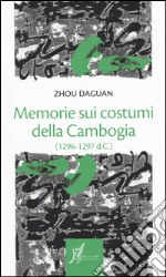 Memorie sui costumi della Cambogia (1296-1297 d.C.) libro